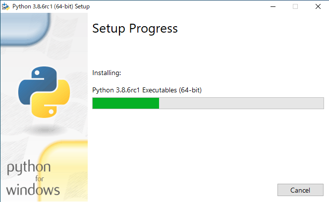 Python 3.8.6rcI (64-bit) Setup 
Setup Progress 
Installing: 
Python 3.8.6rc1 Executables (64-bit) 
python 
for 
windows 
Cancel 